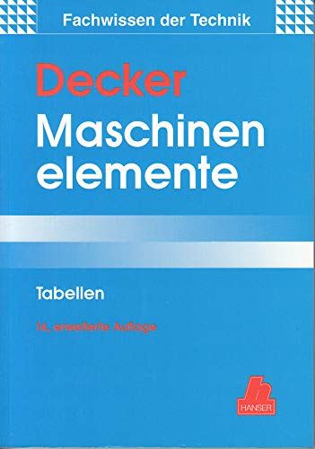 Maschinenelemente: Gestaltung und Berechnung 14., erweiterte Auflage (Das Fachwissen des Technikers) Business & Technology
