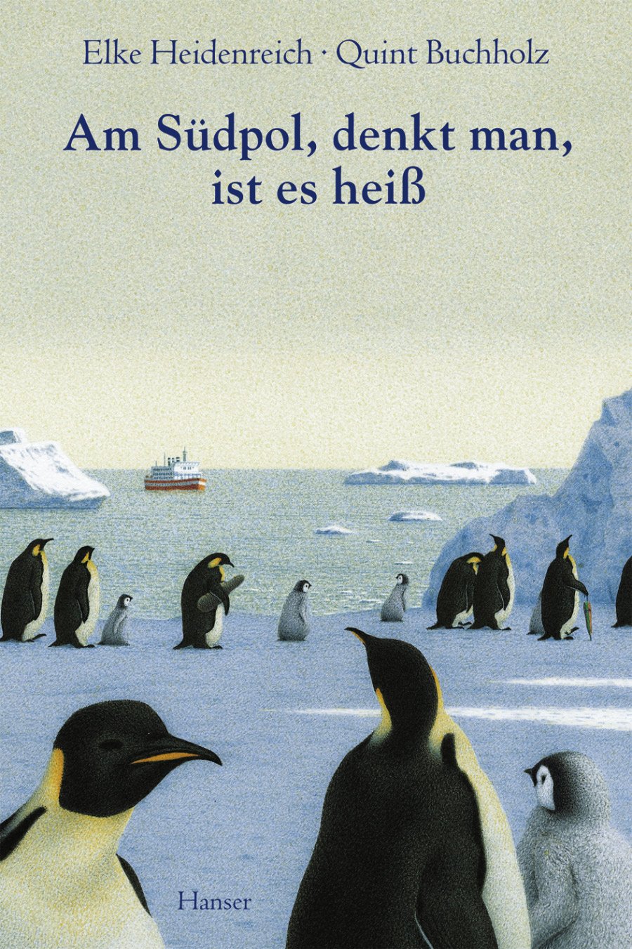 Am Südpol, denkt man, ist es heiß Poetry