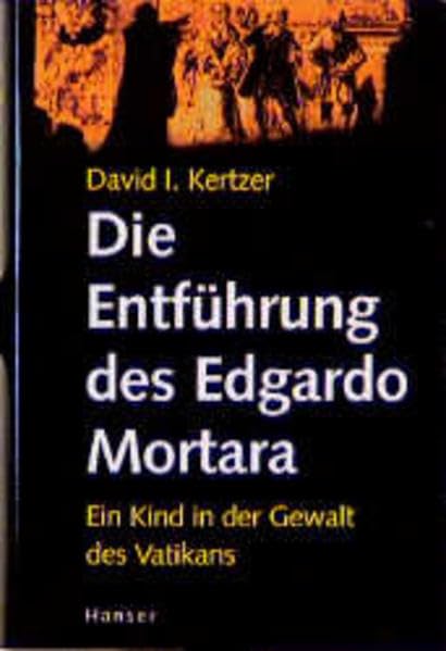 Die Entführung des Edgardo Mortara: Ein Kind in der Gewalt des Vatikan Contemporary literature