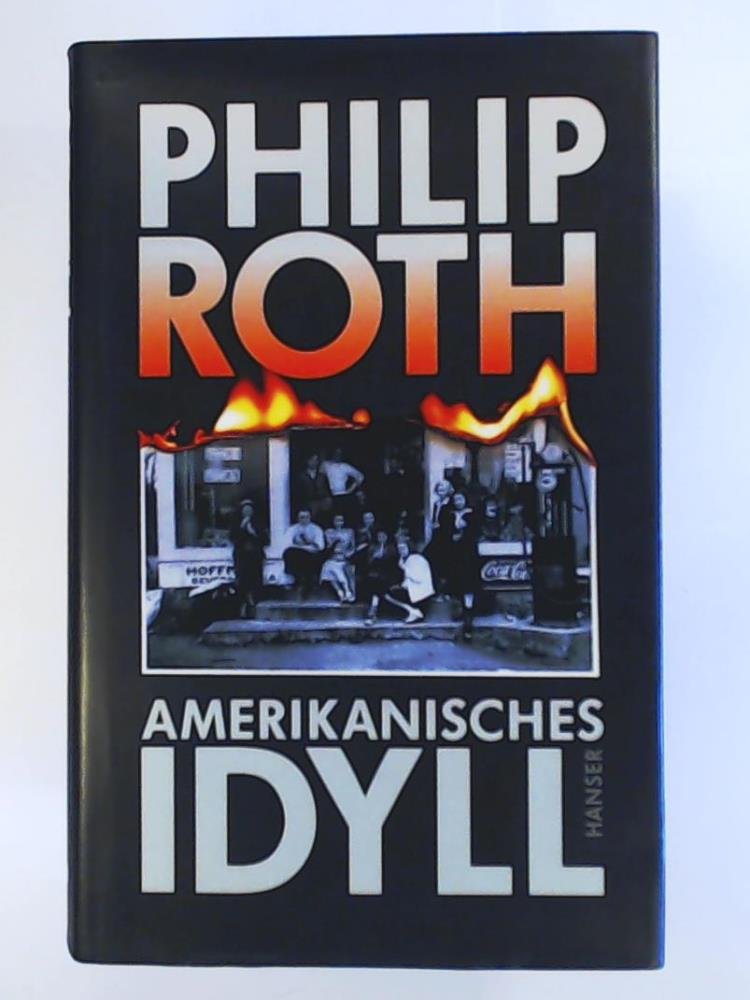 Amerikanisches Idyll: Roman Contemporary literature