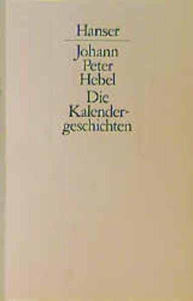 Die Kalendergeschichten: Sämtliche Erzählungen des Rheinländischen Hausfreundes Classics
