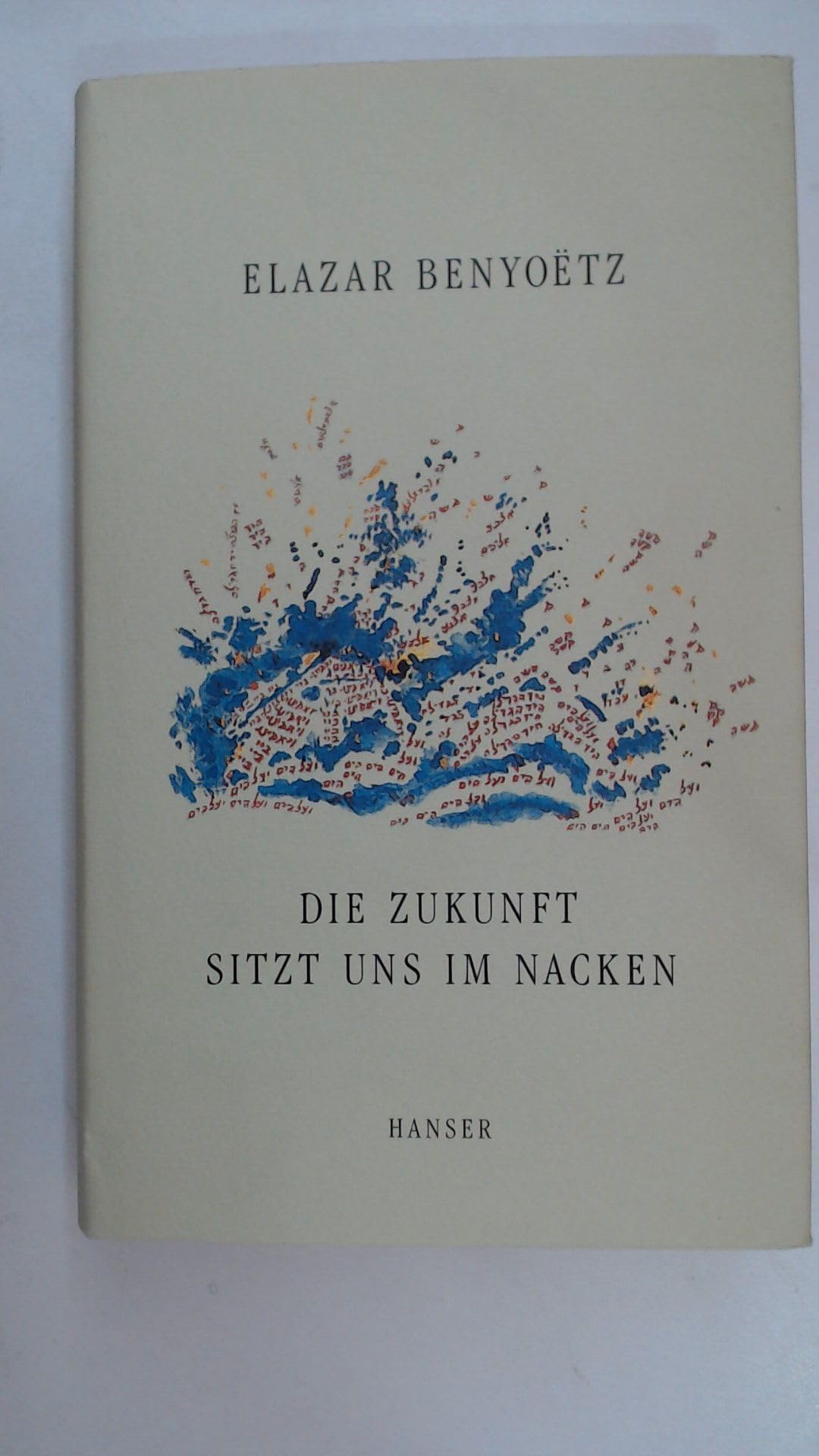 Die Zukunft sitzt uns im Nacken: Vom Menschen und seiner Ausgesprochenheit Contemporary literature