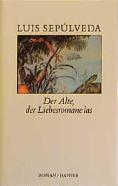 Der Alte, der Liebesromane las: Roman Contemporary literature