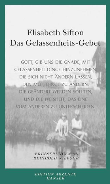Das Gelassenheitsgebet: Erinnerungen an Reinhold Niebuhr Memories