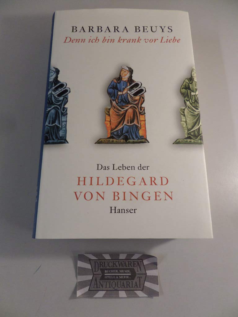 Denn ich bin krank vor Liebe: Das Leben der Hildegard von Bingen Personalities
