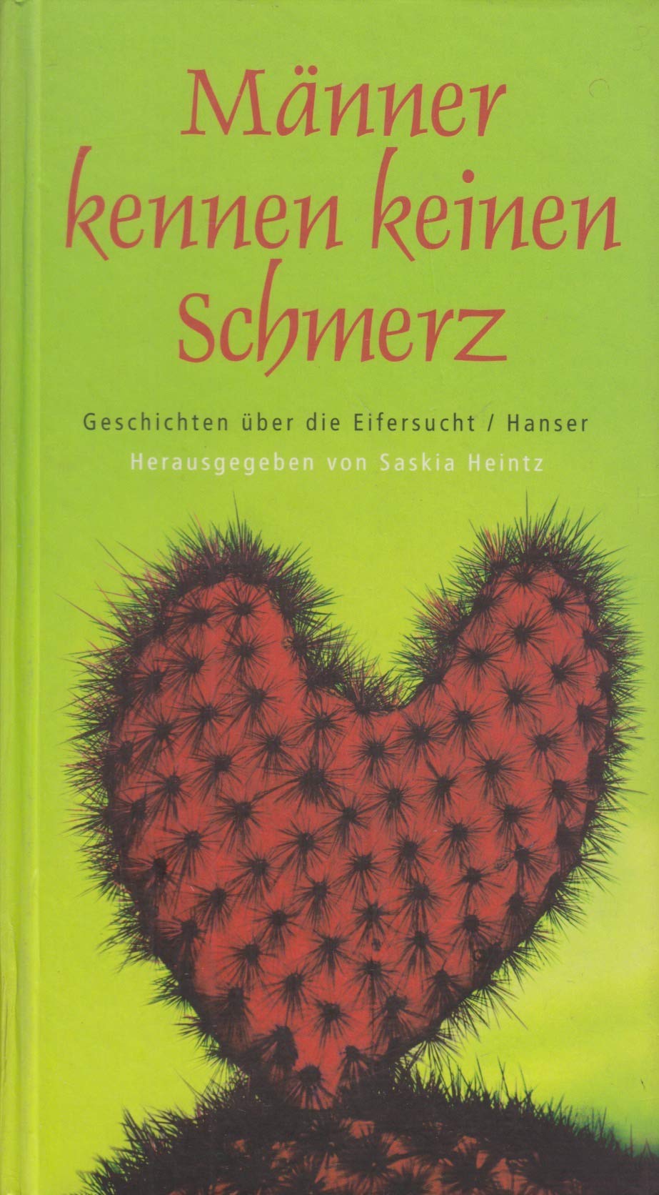 Männer kennen keinen Schmerz: Geschichten über die Eifersucht Fantasy & Sci-Fi