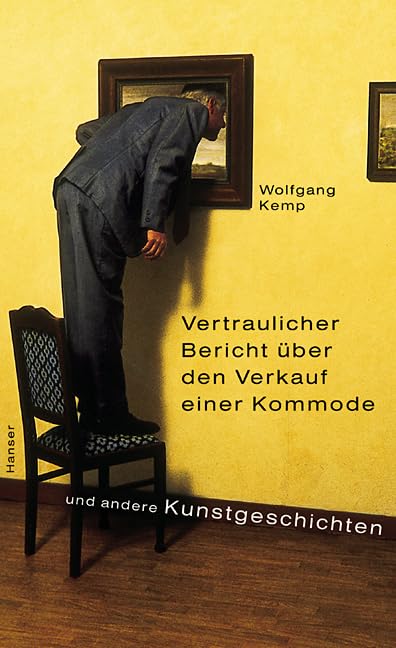 Vertraulicher Bericht über den Verkauf einer Kommode und andere Kunstgeschichten Books