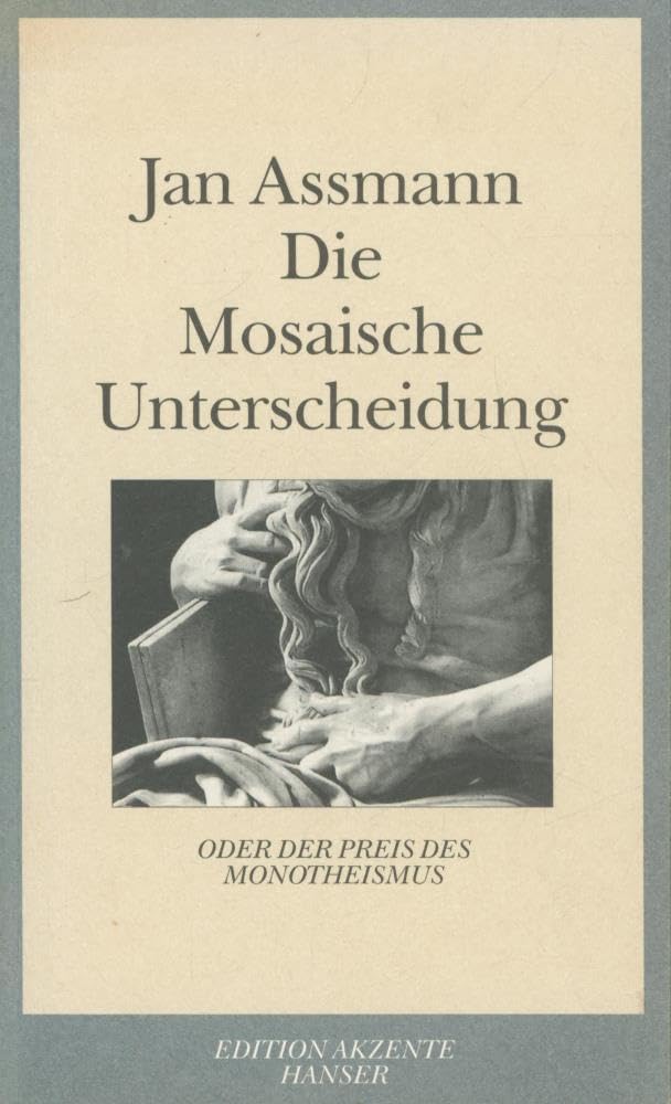 Product Image: Die Mosaische Unterscheidung: oder der Preis des Monotheismus