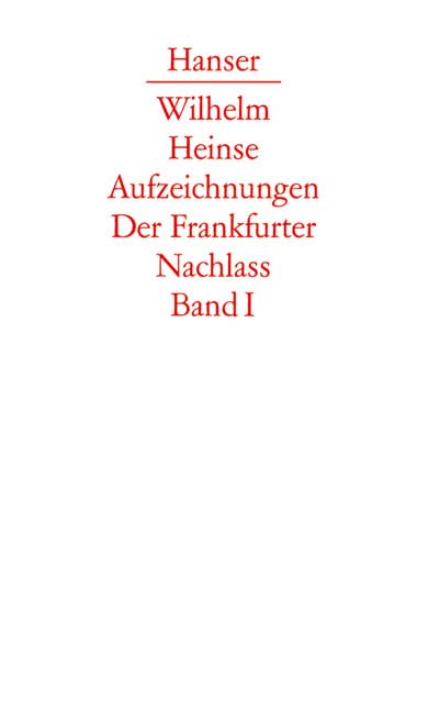 Die Aufzeichnungen. Frankfurter Nachlass. Gesamtausgabe in 5 Bänden Classics