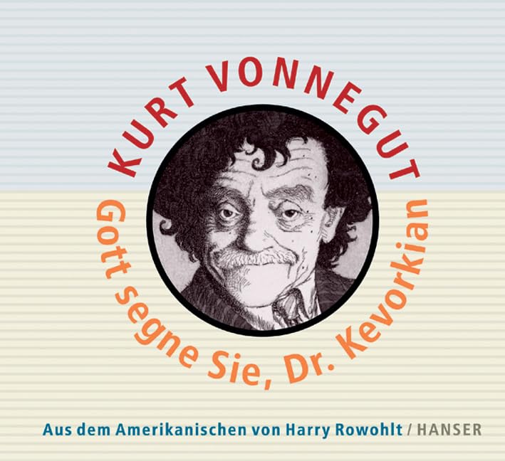 Kurt Vonnegut: Gott segne Sie, Dr. Kevorkian. Rundfunkreportagen aus dem Jenseits Contemporary literature