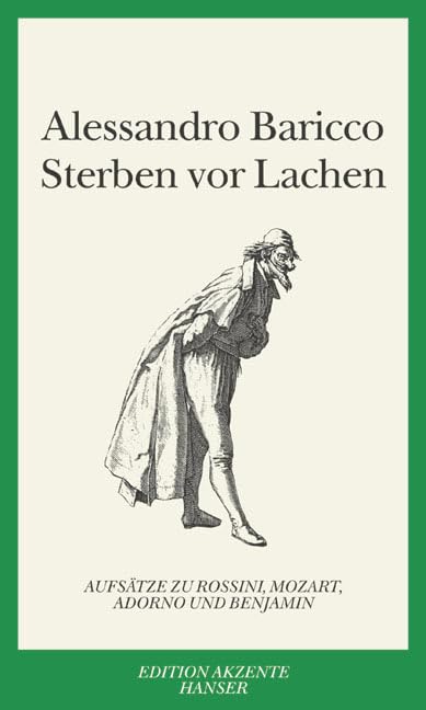 Sterben vor Lachen: Aufsätze zu Rossini, Mozart, Adorno und Benjamin Essays & Short Stories