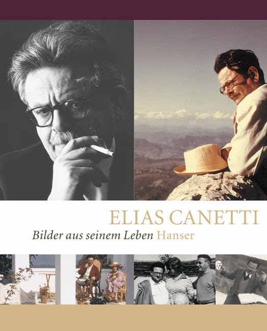 Elias Canetti - Bilder aus seinem Leben Essays & Short Stories