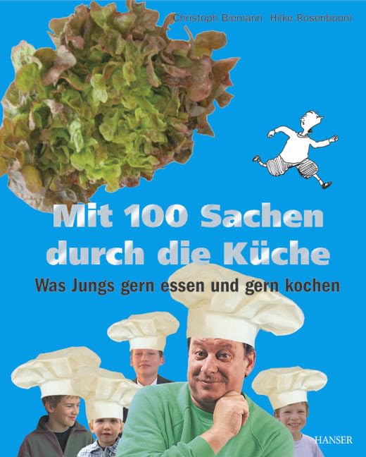 Mit 100 Sachen durch die Küche: Was Jungs gern essen und gern kochen Health, Nutrition & Fitness
