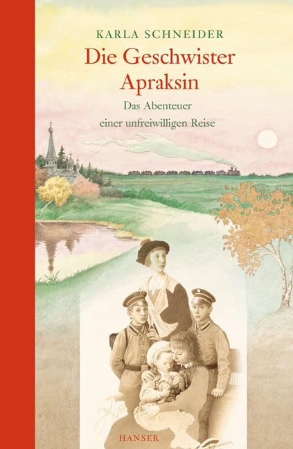 Die Geschwister Apraksin: Das Abenteuer einer unfreiwilligen Reise Politics & History