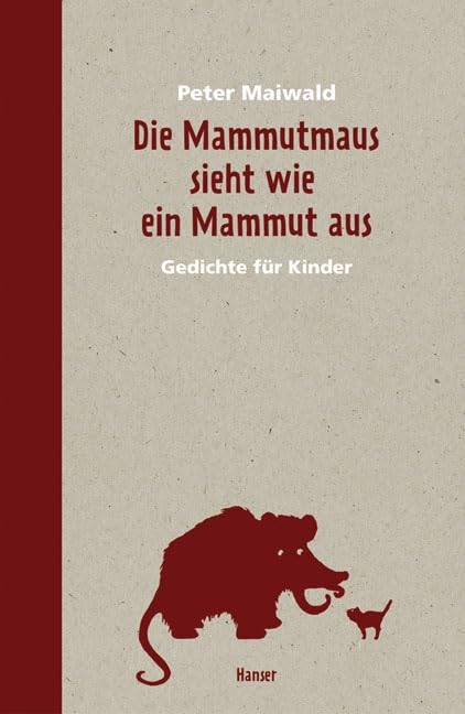 Die Mammutmaus sieht wie ein Mammut aus: Gedichte für Kinder Parents & Children
