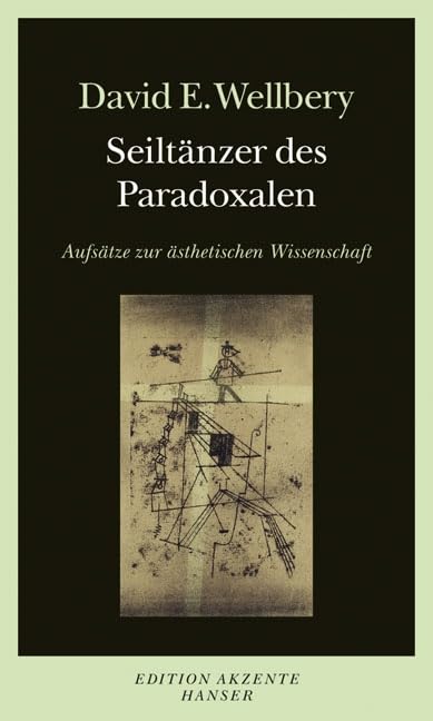 Seiltänzer des Paradoxalen: Aufsätze zur ästhetischen Wissenschaft Essays & Short Stories