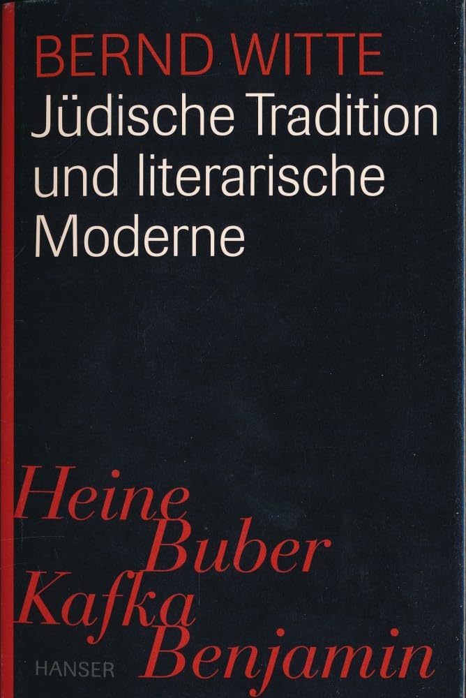 Jüdische Tradition und literarische Moderne. Heine, Buber, Kafka, Benjamin Contemporary literature