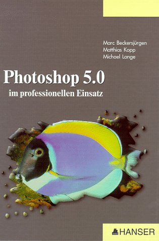 Photoshop 5.0: im professionellen Einsatz Hobbies & Crafts