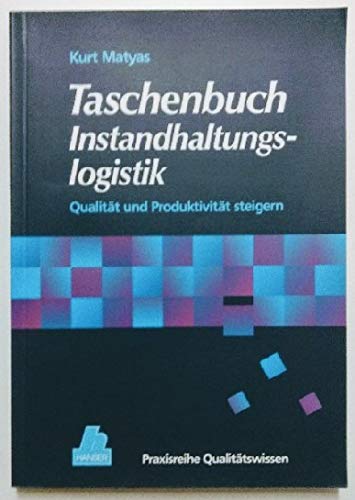 Instandhaltungslogistik: Qualität und Produktivität steigern Business, Finance & Career