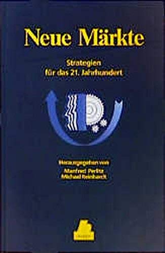 Neue Märkte: Strategien für das 21. Jahrhundert Business, Finance & Career