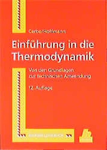Einführung in die Thermodynamik: Von den Grundlagen zur technischen Anwendung Mathematics