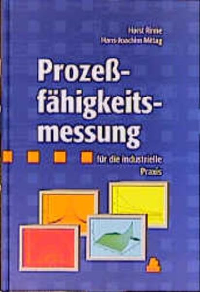 Prozeßfähigkeitsmessung für die industrielle Praxis Business, Finance & Career