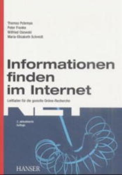 Informationen finden im Internet: Leitfaden für die gezielte Online-Recherche 2., aktualisierte Auflage Books