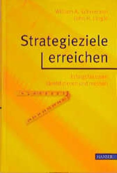 Strategieziele erreichen: Erfolgsfaktoren identifizieren und messen Business, Finance & Career