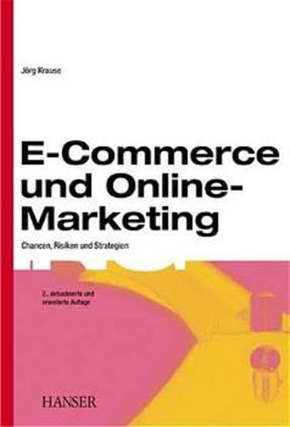 E-Commerce und Online-Marketing: Chancen, Risiken und Strategien Business, Finance & Career