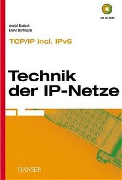 Technik der IP-Netze: TCP/IP inkl. IPv6 Computer Science Books
