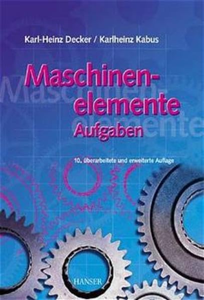 Maschinenelemente - Aufgaben Business & Technology