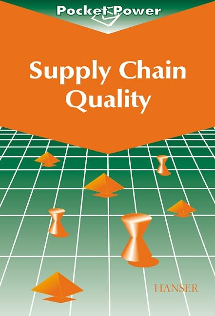Supply Chain Quality: Sieben Bausteine zur effizienten Gestaltung von Wertschöpfungsketten (7SC) Law
