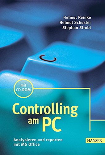 Controlling am PC: Analysieren und reporten mit MS-Office Business, Finance & Career