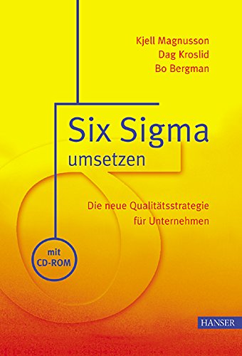 Six Sigma umsetzen: Die neue Qualitätsstrategie für Unternehmen Business, Finance & Career