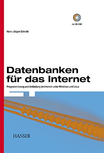 Datenbanken für das Internet: Entwurf, Programmierung und Anbindung unter Windows Business, Finance & Career