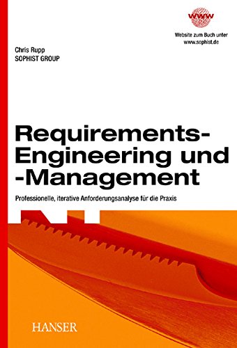Requirements-Engineering und -Management: Professionelle, iterative Anforderungsanalyse für die Praxis Politics & Society