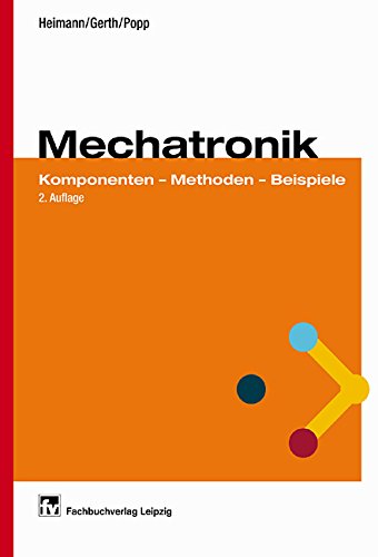Mechatronik: Komponenten - Methoden - Beispiele Business & Technology