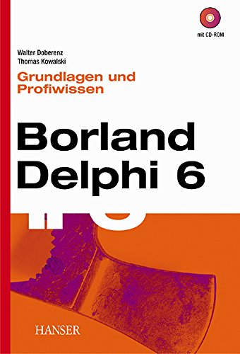 Borland Delphi 6. Grundlagen und Profiwissen Computer Science