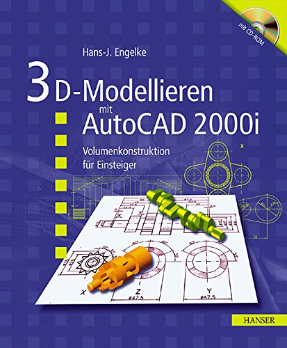 3D- Konstruktion mit AutoCAD 2002. Volumen- Modellieren für Einsteiger. Business & Technology