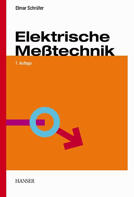 Elektrische Meßtechnik: Messung elektrischer und nichtelektrischer Größen Business & Technology