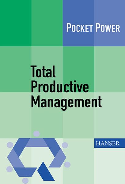Total Productive Management: Erfolgreich produzieren mit TPM Law