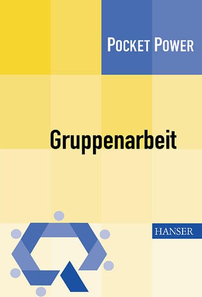 Gruppenarbeit: Einführung, Bewertung, Weiterentwicklung Business, Finance & Career
