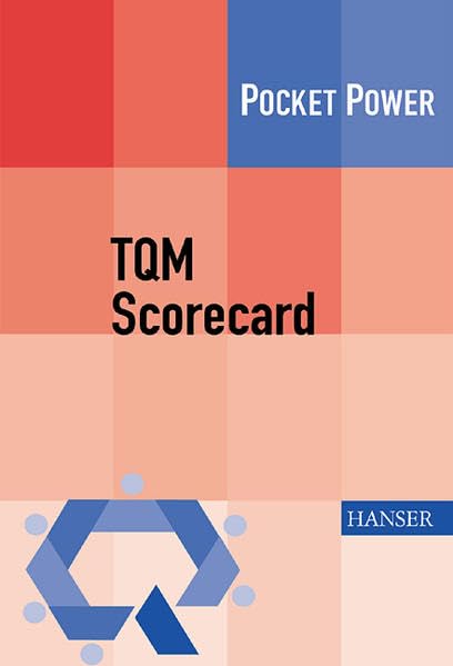 TQM Scorecard: Die Balanced Scorecard in TQM-geführten Unternehmen umsetzen Law