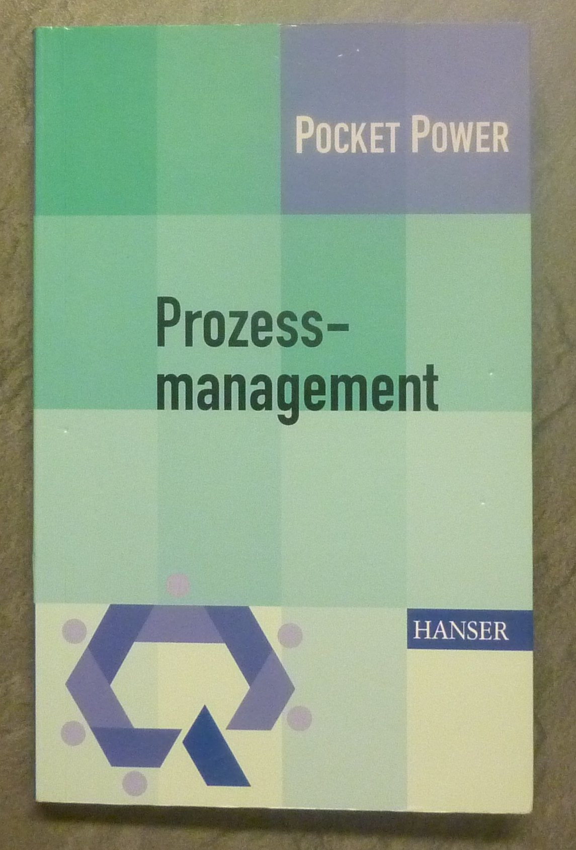 Prozessmanagement: Anleitung zur Steigerung der Wertschöpfung Law