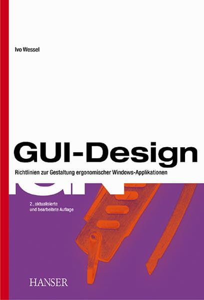 GUI-Design: Richtlinien zur Gestaltung ergonomischer Windows-Applikationen Computer Science