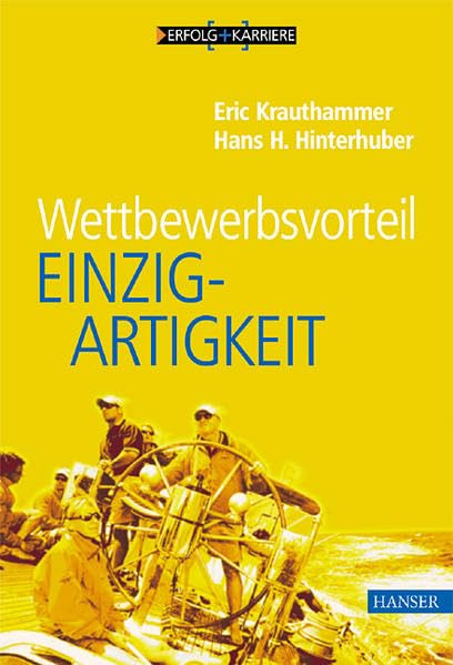 Wettbewerbsvorteil Einzigartigkeit: Vom guten zum einzigartigen Unternehmen Books