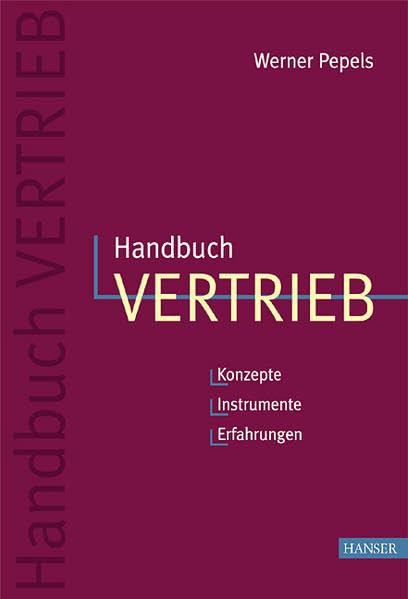 Handbuch Vertrieb: Konzepte - Instrumente - Erfahrungen Law