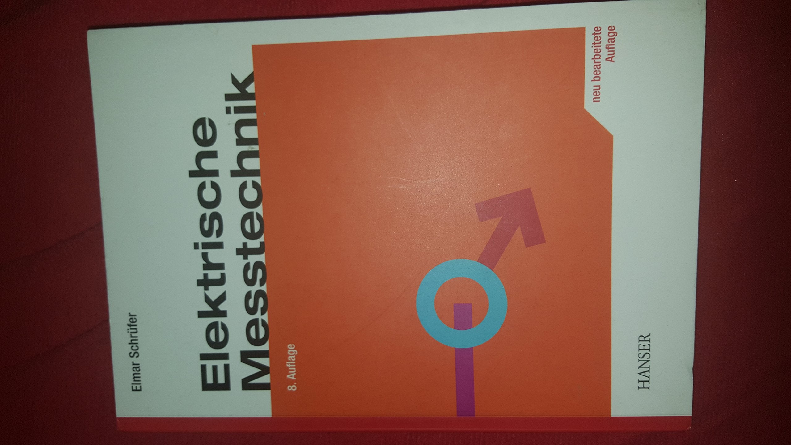 Elektrische Messtechnik: Messung elektrischer und nichtelektrischer Größen Business & Technology