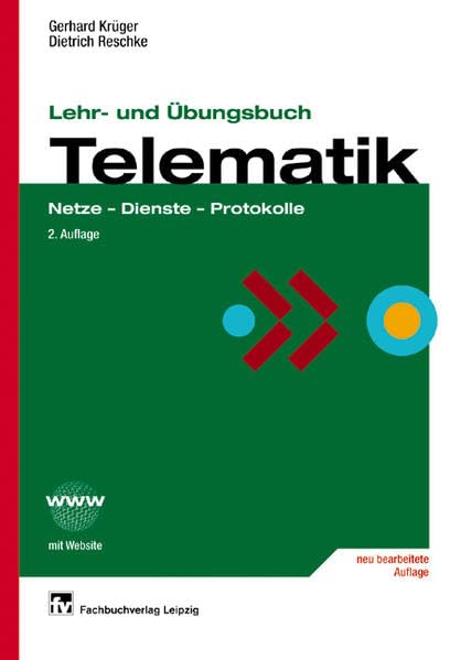 Lehr- und Übungsbuch Telematik: Netze - Dienste - Protokolle Business & Technology