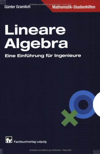 Lineare Algebra: Eine Einführung für Ingenieure Business & Technology